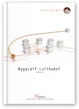 Byggsätt: Luftkabel - villa