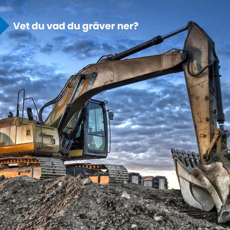 Vet du vad du gräver ner?